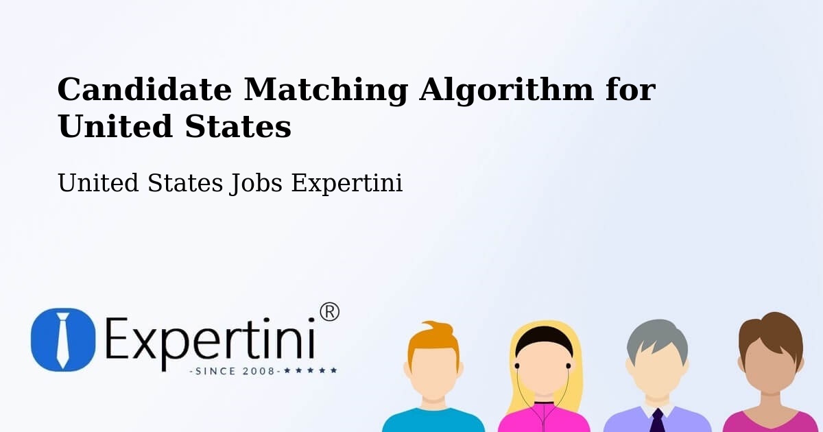Candidate Matching Algorithm Overview – Keizer - United States Jobs Expertini