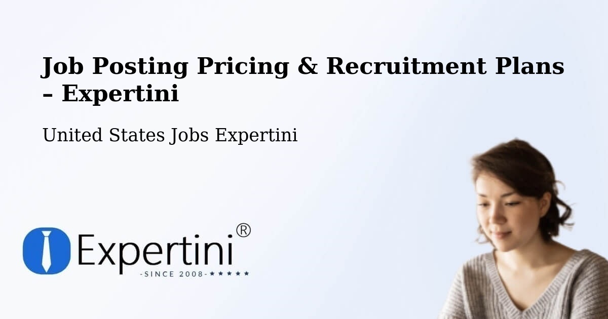 Job Posting Pricing & Recruitment Plans – Keizer - Keizer, United States Jobs Expertini